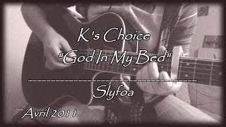 57. &quot;God In My Bed&quot; - K&#39;s Choice (Cover Guitar Acoustic)
