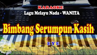 Download lagu Lagu MELAYU - BIMBANG SERUMPUN KASIH - NADA WANITA - KARAOKE mp3 Download lagu Lagu MELAYU - BIMBANG SERUMPUN KASIH - NADA WANITA - KARAOKE mp3