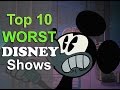 Top 10 Worst Disney Channel Shows