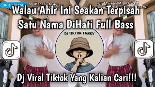 Download lagu DJ WALAU AHIR INI SEAKAN TERPISAH - SATU NAMA TETAP DIHATI • DJ MALAYSIA FULL BASS TERBARU 2026‼️ mp3