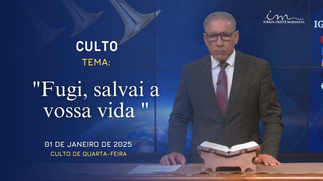 01/01/2025 - [CULTO 20H] - Igreja Cristã Maranata - Tema: "Fugi, salvai a vossa vida"- Quarta