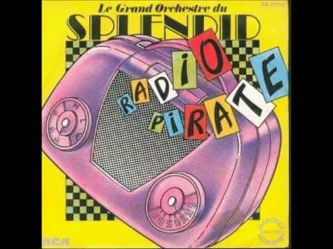 Radio pirate - Le Grand Orchestre du Splendid