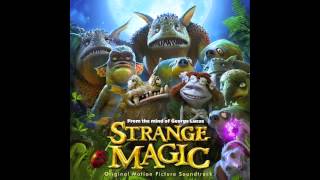 Strange Magic - 10. I Can&#39;t Help Myself (Sugar Pie Honey Bunch)