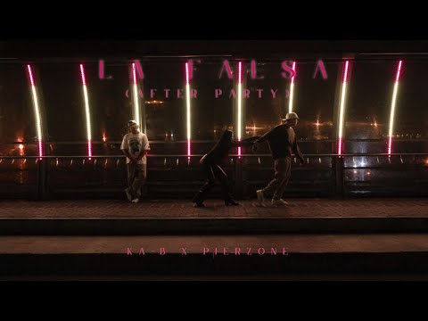 11. Ka-b x Pierzone - La falsa (After party) (Official Music Video) | THE NEW TSUNAMI