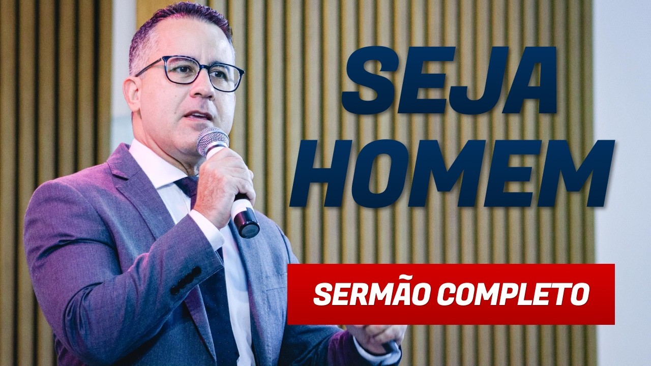 BE A MAN - Pastor Flavio Siqueira