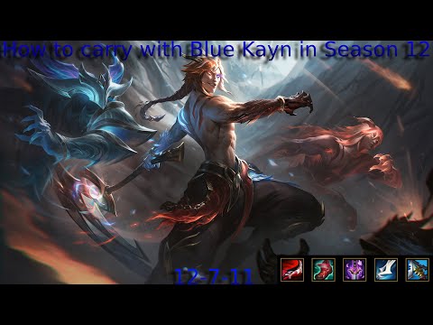 How to CARRY with KAYN (Blue) in SEASON 12!