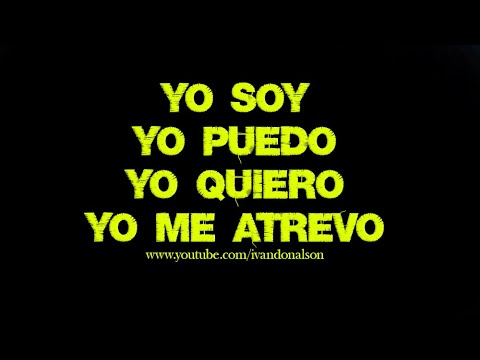 YO SOY, YO PUEDO, YO QUIERO, YO ME ATREVO - METAPROGRAMACIÓN MENTAL PARA MOTIVACIÓN TOTAL