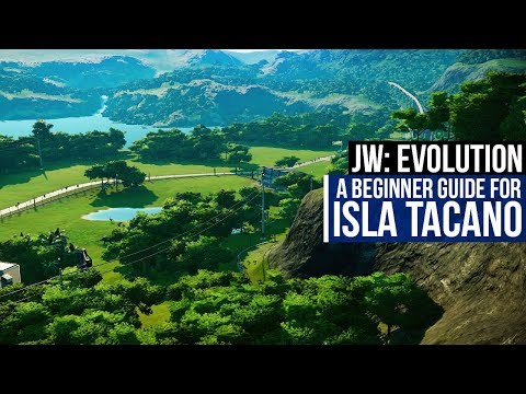 A BEGINNER GUIDE TO ISLA TACANO | Jurassic World: Evolution Guide