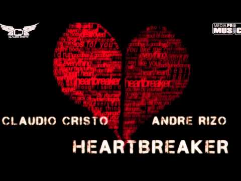 Claudio Cristo feat. Andre Rizo - Heartbreaker (Radio Edit) 2013