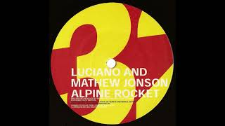 Luciano & Mathew Jonson - Alpine Rocket [PERL32]