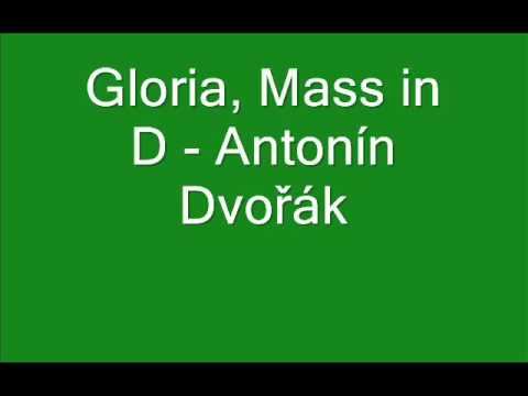 Gloria, Mass in D - Antonin Dvorak