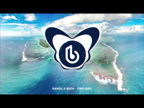 RAHUL X MICA - TING BAD