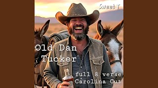 Old Dan Tucker All Verses (Carolina Version)