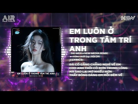 Em Luôn Ở Trong Tâm Trí Anh Remix (JayC Remix) - Đã Cố Gắng Chẳng Nghĩ Về Em Remix Tiktok