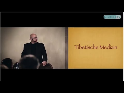 Tibets sanfte Medizin - MINI MED Studium mit Dr. med. Klaus Mayer