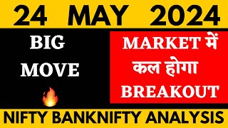 NIFTY PREDICTION FOR TOMORROW & BANKNIFTY ANALYSIS FOR 24 MAY  2024 | MARKET ANALYSIS FOR TOMORROW