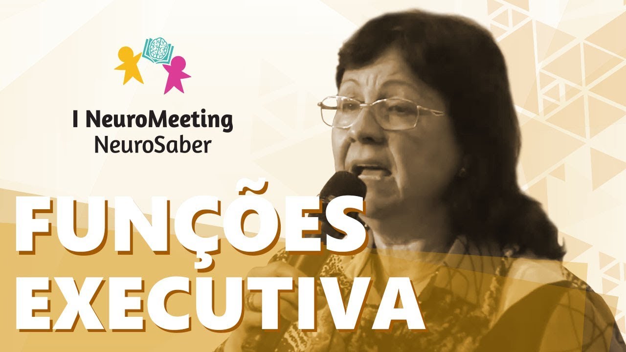 Funções executivas: Você sabe o que é isso? - Dra. Malu Tabaquin | NeuroMeeting