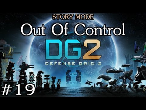 Defense Grid 2 - #19 OUT OF CONTROL - Story Mode - Gold Score Playthrough