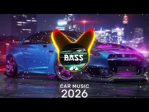 CAR MUSIC 🚗🎶 Super Bass Boosted EDM Remix 2026 🔥 Club Banger Mix 💥 Night Drive Vibes 😎