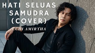 Download lagu Hati seluas samudra - Uchi Amyrtha ( Cover by Pahvinvio ) mp3