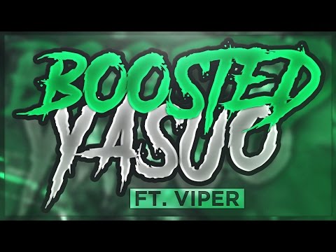 Yassuo | Boosted Yasuo Ft. Viper