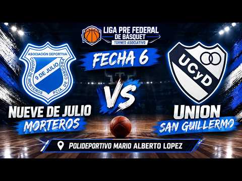 🏀 ¡FECHA 6 EN VIVO! Unión San Guillermo vs. Nueve de Julio Morteros| Liga Morterense 2026.
