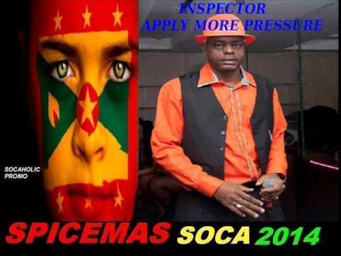 [NEW SPICEMAS 2014] Inspector - Apply More Pressure - Grenada Soca 2014