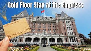 Fairmont Empress: Gold Floor Perks & Full Tour