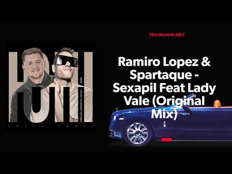 Ramiro Lopez & Spartaque - Sexapil Feat Lady Vale (Original Mix)