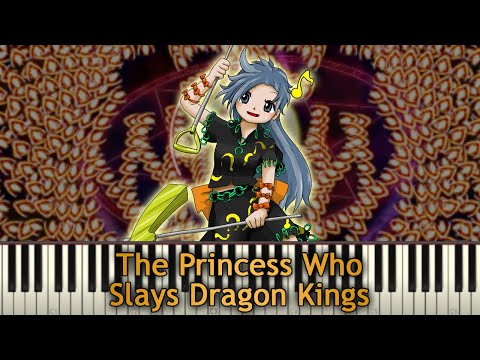 Touhou Piano Transcription - The Princess Who Slays Dragon Kings