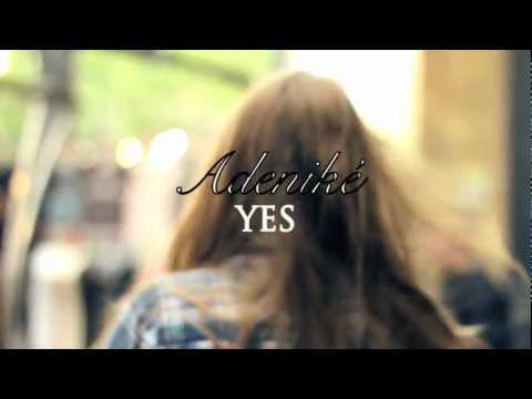 Adenikè - Yes ft. Ikes [@AdenikeSings]