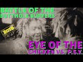 Battle of the Butthole Surfers Day 104 - Eye of the Chicken vs. P.S.Y.