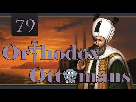 Orthodox Ottomans 79 (EU4 1.7)