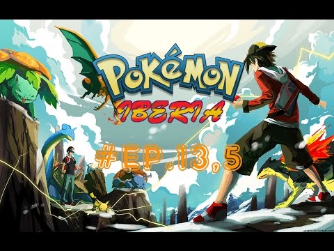 POKÉMON IBERIA #EP. 13,5 / EPISODIO TRECE Y MEDIO