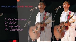 INDIRIMBO NSHYASHYA ZA ISRAEL MBONYI MWAKUNZE |MOST POPULAR ISRAEL MBONYI SONGS| RWANDA GOSPEL 2023