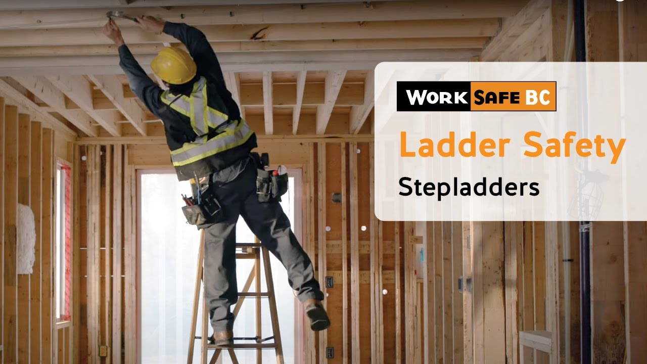 Ladder Safety: Stepladders | WorkSafeBC