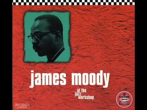 James̲ M̲o̲ody – A̲t T̲h̲e̲ Ja̲z̲z̲ Wo̲r̲k̲s̲h̲o̲p (̲1̲9̲6̲1̲)̲