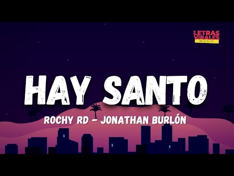 Rochy RD ❌ Jonathan Burlón - Hay Santo