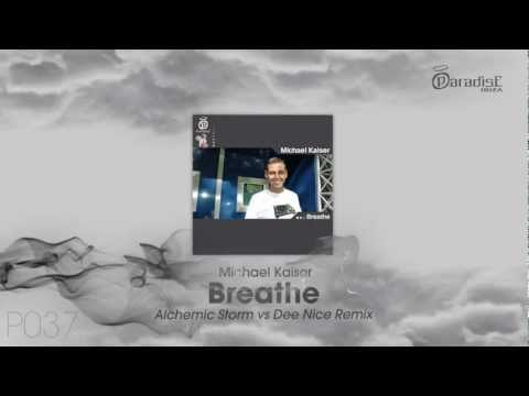 Michael Kaiser - Breathe (Alchemic Storm vs Dee Nice Remix)