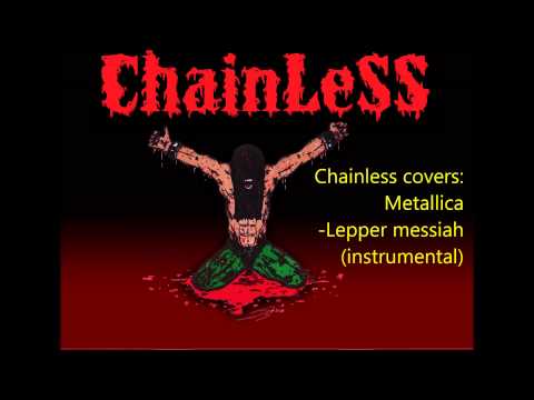 Chainless covers: Metallica -Lepper messiah (instrumental)