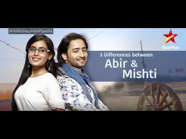Yeh Rishtey Hain Pyaar Ke | Differences between Abir and Mishti