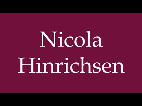 How to Pronounce ''Nicola Hinrichsen'' Correctly in German