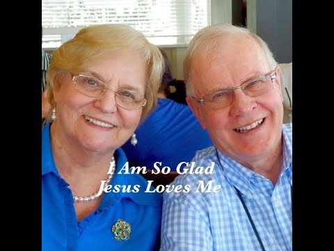 Download I Am So Glad That Jesus Loves Me Mp3 Mp4 Free All