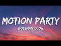 BossMan Dlow Motion Party Lyrics