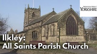 preview picture of video 'Ilkley: All Saints Parish Church'