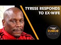 Tyrese Responds To Ex-Wife's Divorce Regrets, Dwight Howard Admits To Meeting Man From IG + More
