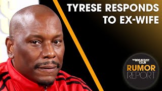 Tyrese Responds To Ex-Wife&#39;s Divorce Regrets, Dwight Howard Admits To Meeting Man From IG + More