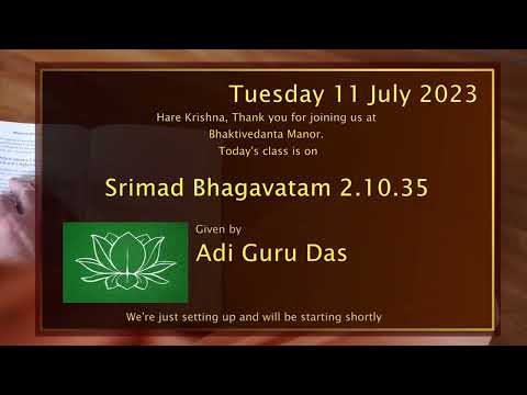 11July2023 | SB 2.10.35  | Adi Guru Das