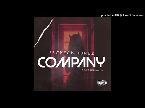 Jackson Jonez “Company” ft Jermayn (Prod by. Melange)