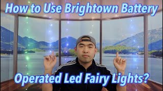 How to Use Brightown Battery Operated Led Fairy Lights?